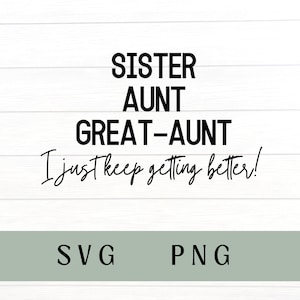 Schwester Tante Großtante svg, Schwester Tante Großtante png, Tante svg, Schwester svg, Tante svg