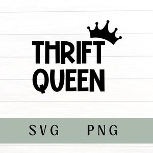 May include: Black and white graphic design with the text "Thrift Queen" and a black crown above the text.