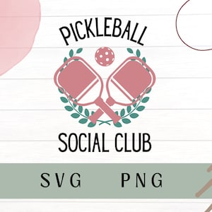 Pickleball social club svg, pickleball svg, pickleball social club png, cute pickleball svg, social club png, pickleball gift