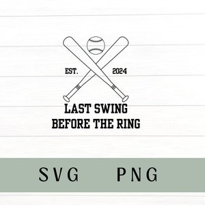 Último swing antes del ring svg, último swing svg, béisbol svg, béisbol png, despedida de soltero de béisbol svg, último swing despedida de soltero béisbol