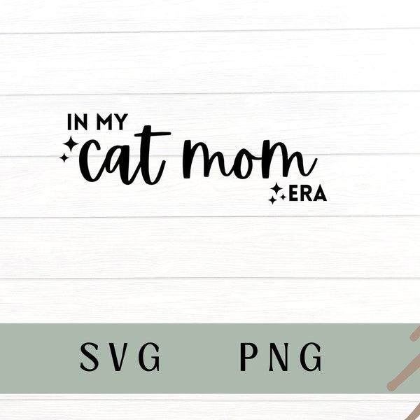 In my cat mom era svg, in my cat mom era png, cat mom svg, cat mom png, cat svg, cat mama svg, cat mama png, cat svg, cat lover svg