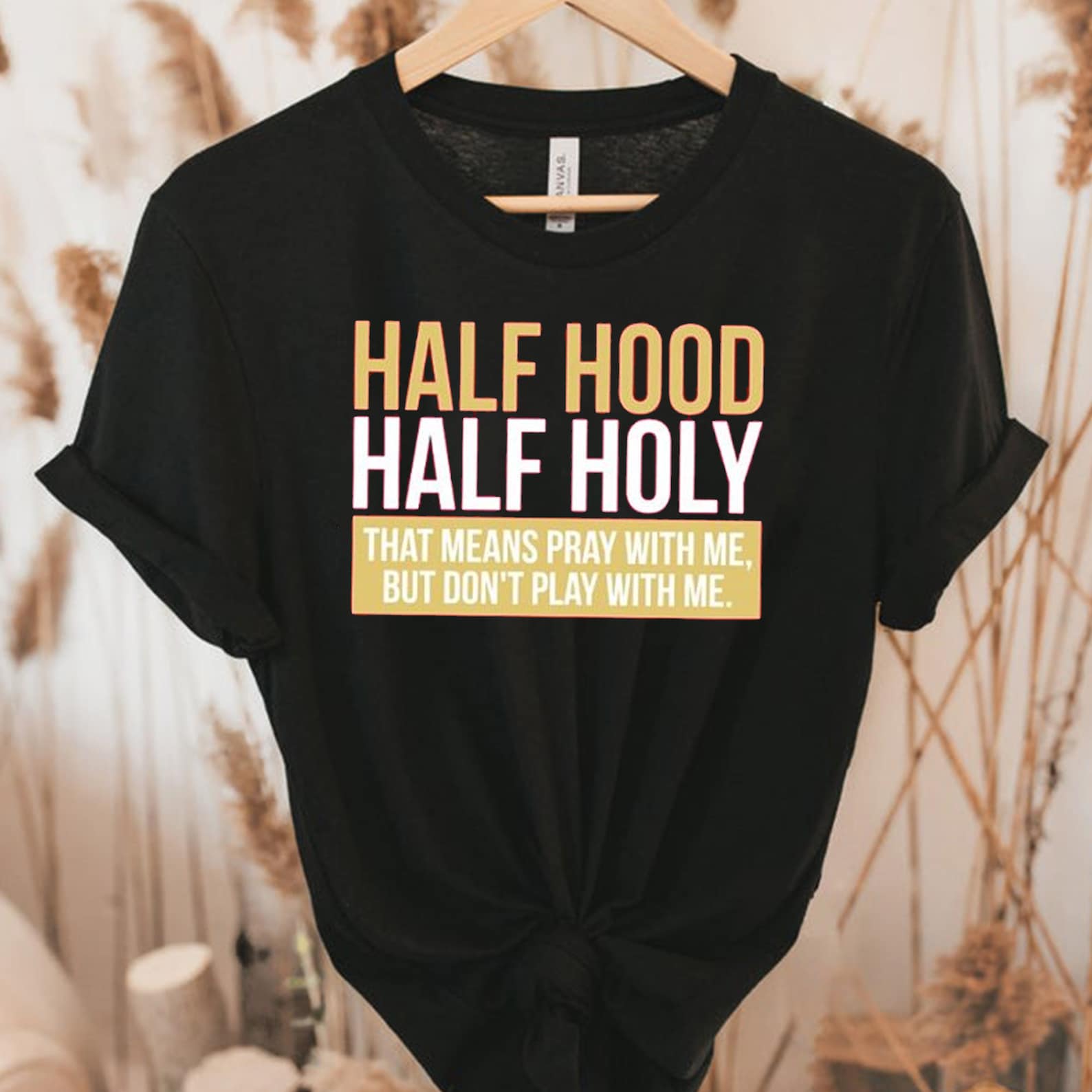 Half Hood Half Holy Shirt That Means Pray With Me | Etsy
