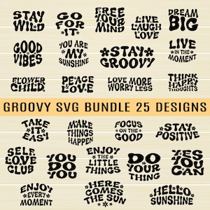 Retro Groovy SVG Bundle, stay groovy svg, hippie svg, groovy svg for shirts, inspirational quotes, cut files for cricut, Eps, Png, Dxf