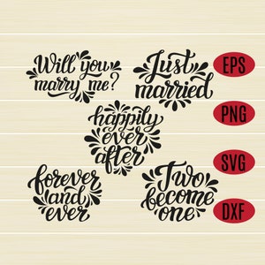 Bruiloft Quotes SVG Bundel, Wil je met me trouwen, Net getrouwd, Nog lang en gelukkig, Eps, Dxf, Png, bestanden knippen voor cricut, silhouet