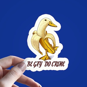 Be Gay Do Crime Aufkleber, Be Gay Aufkleber, lustige Gans Aufkleber, LGBT Aufkleber, Gay Pride, Lesben Aufkleber, Pride Aufkleber, LGBT Geschenk