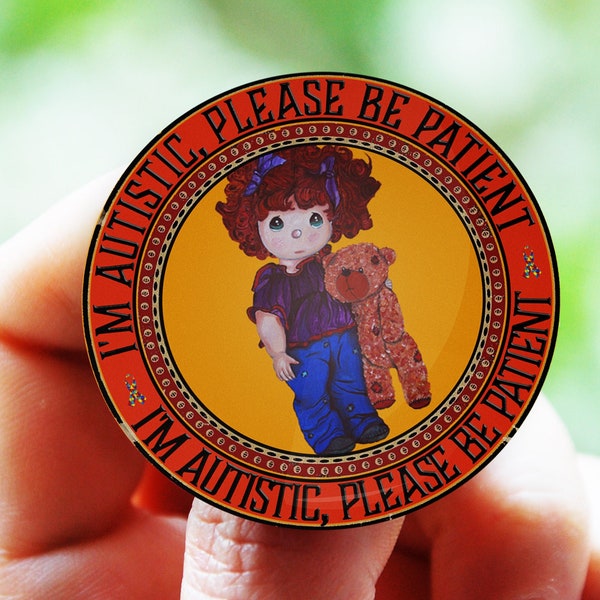 I'm Autistic, Please Be Patient badges, Autism Pin, Disability Awareness, Acknowledging Autism is the first step toward acceptance