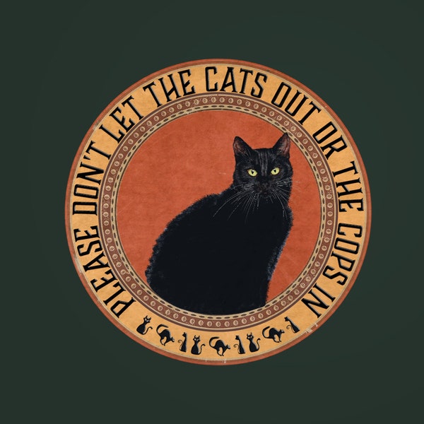 Don't let the cats out or the cops in stickers, Acab, all cats are beautiful , 1312, Anarchist, Leftist, Fuck police, Antifascist, BLM, PUNK