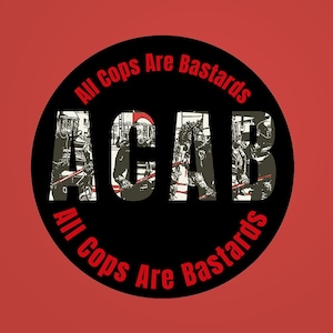 ACAB, Tutti i poliziotti sono adesivi bastardi, Tutti i gatti sono belli, Adesivo, Anarchia, 1312, Tutti i comunisti sono bastardi, Azione anti tagli Bristol