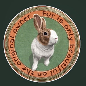 Bont is alleen mooi op de originele eigenaar Sticker , Anti-Bont, draag je eigen huid! Bont is geen stof, bont is dood, dierenbevrijding, veganistisch