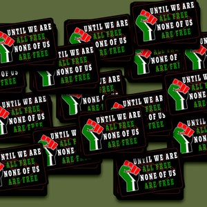 15 pack Totdat we allemaal vrij zijn, is niemand van ons gratis mini-vinylstickers, Free Palestine, Freedom for Palestine, Resistance Until Reclamation