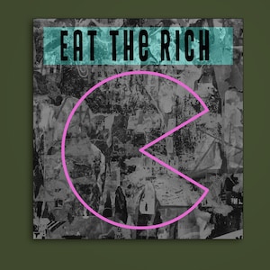 Adesivo Eat the Rich, Anarchia, Punk, Mangia i ricchi, dai da mangiare ai poveri, Guerra di classe. Mangia i ricchi, L'unica guerra buona è una guerra di classe, Tassa i ricchi