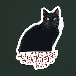 Acab todos los gatos son una hermosa pegatina / 1312 / Abolición policial / Político / Anarquista / Izquierdista / A la mierda la policía / Brutalidad policial / Antifascismo