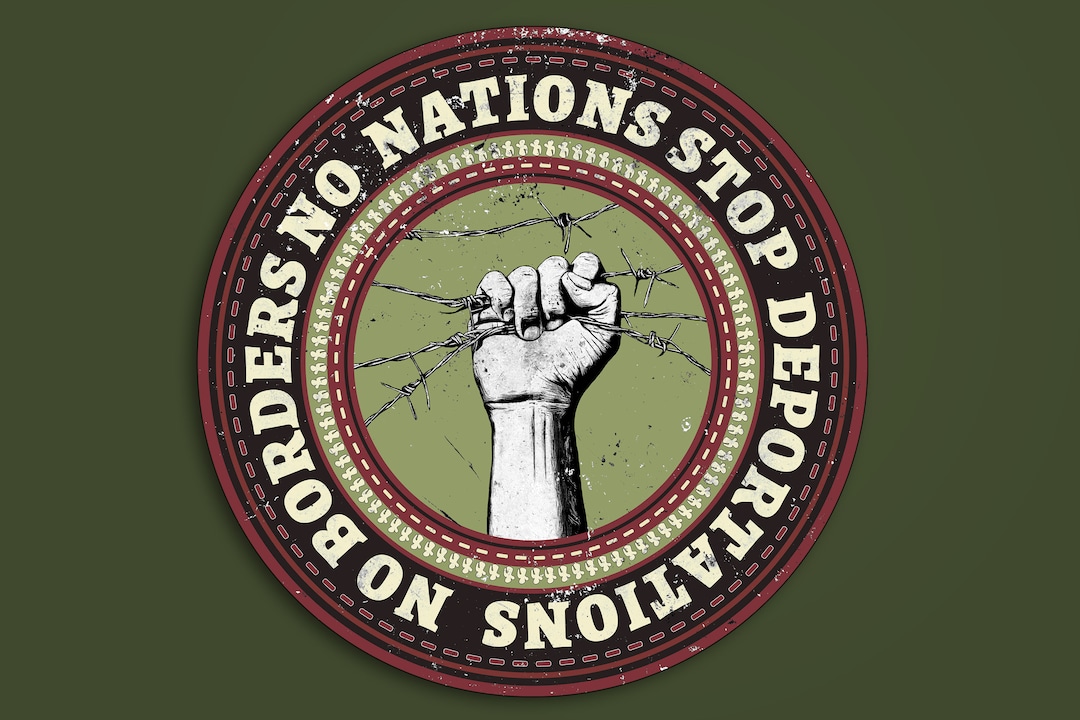 No Borders No Nations Stop Deportations Sticker, Refugees No One is Illegal, No Human is