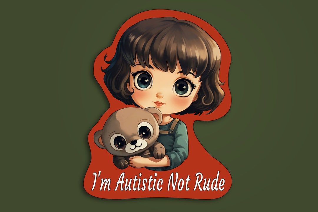 I Am Autistic Not Rude I'm Autistic Not Rude Sticker, Acceptance is Powerful, Autism is Not ...
