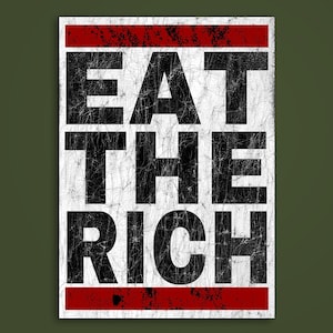 Adesivo Eat the Rich, Sinistra, Anarchia, Anarchismo, Antifa Politica, Guerra di classe Eat the rich, Punk Eat the rich feed the poor, Diritti dei lavoratori