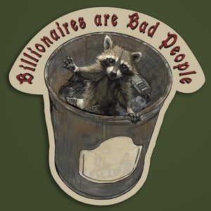Billionaires are Bad People Stickers, Politics, Eat the rich, Tax the rich, Leftist sticker, Social Justice, People over profit, punk
