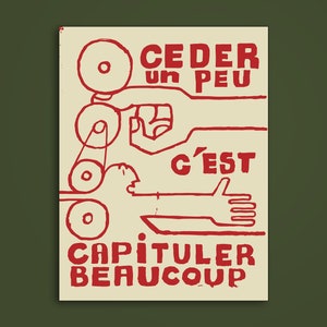 Céder un peu c'est capituler beaucoup adesivo, Azione civica, Rivoluzione, I lavoratori si uniscono, Anarchia, Attivismo e politica, Rivolta, Organizzare