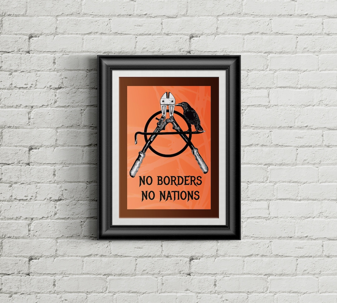 Antifascista No Borders, No Nations Poster, Migrants Abolish Borders, No Human is