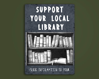 Support Your Local Library Sticker – Punk Reading Vinyl Decal, Book Lover Gift, Anti Censorship Activism Sticker