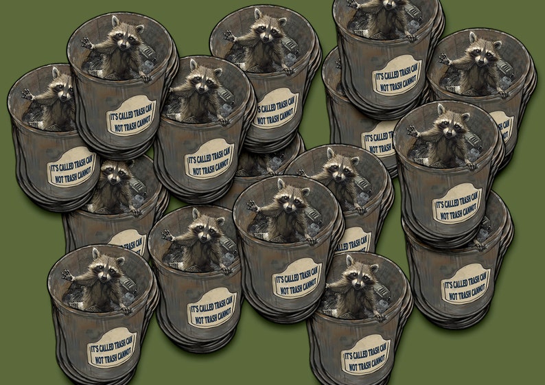 May include: A stack of round stickers featuring a raccoon in a bin with the text "It's called trash can, not trash cannot".