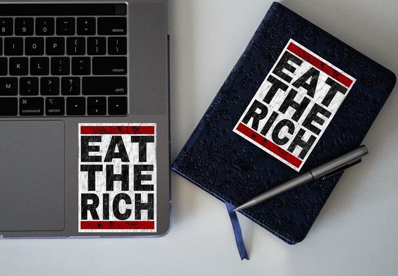 Eat the Rich Sticker, Leftist, Anarchy, Anarchism, Antifa Political ...