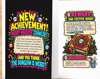 May include: A greeting card featuring a black front panel with colorful text reading NEW ACHIEVEMENT! MERRY WHATEVER, CRAWLER! AND YOU THINK THE DUNGEON IS WEIRD? The inside panel displays a book illustration with the text REWARD: ONE FESTIVE WARD! and WARNING: THROWING THIS ITEM IN THE TRASH REMOVES ALL BONUSES IMMEDIATELY AND MAY INFLICT TEMPORARY GUILT.