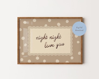 Night Night, Love You, Neutral Nursery Print, Whimsical Vintage Wall Art, Beige Baby Room Decor, DIGITAL DOWNLOAD