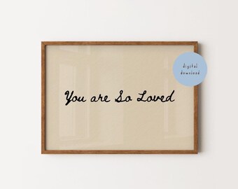 Impression d'art mural You Are So Loved, affiche de chambre d'enfant beige, impression de chambre d'enfant affirmation positive, cadeau de baby shower, horizontal, TÉLÉCHARGEMENT NUMÉRIQUE