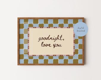 Bonne nuit, impression Love You, oeuvre d'art au-dessus du lit, affiche de chambre à coucher en damier, impression manuscrite de chambre d'enfant, chambre à coucher, décoration vintage, téléchargement numérique