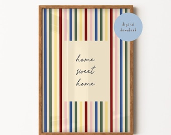 Colourful Home Sweet Home Print, Hallway Art, Uplifting Stripe Quote Print, Kitchen Art, Living Room, Family Wall Art, DIGITAL DOWNLOAD