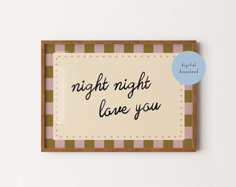 Night Night Love You Print, Nursery Quote Art, Pink Checkerboard Poster, Handwritten Slogan Wall Art, Kids Room, DIGITAL DOWNLOAD