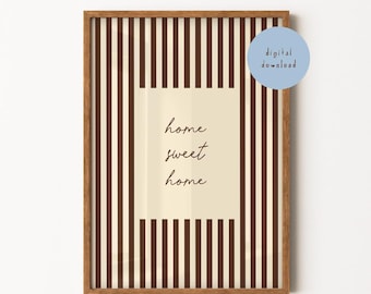 Home Sweet Home Print, Positive Slogan Poster, Brown Striped Art, Handwritten Nursery Quote Print, Living Room, Bedroom, DIGITAL DOWNLOAD