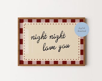 Night Night Love You Print, Nursery Quote Wall Art, Checkerboard Poster, Burgundy & Pink, Kids Room Decor, DIGITAL DOWNLOAD