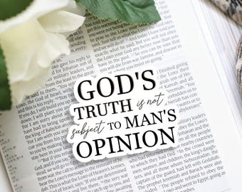 God's Truth is Not Subject to Man's Opinion Christian Sticker Vinyl Bible Sticker Journaling Accessories for Bible Study Pastor Gift