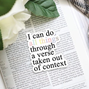 I Can Do All Things Through A Verse Taken Out Of Context Sticker Funny Pastor Gift Philippians 4 13 Christian Gift Bible Nerd Theology Gift