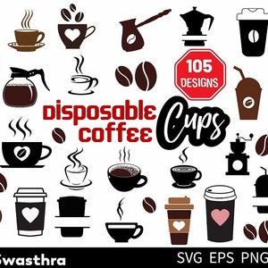 May include: A collection of 105 black and white SVG cut files for disposable coffee cups. The designs include various coffee cups, coffee makers, and coffee beans. The text "Disposable Coffee Cups" is written in red and black.