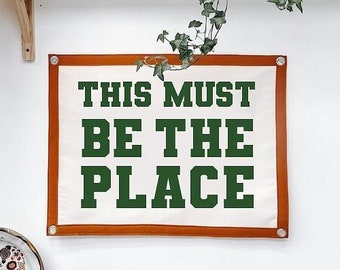 This Must Be The Place /  Wall Hanging Banner Flag / gallery wall decor / Talking Heads inspired lyrics song quote