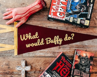 WHAT would BUFFY DO? Pennant Flag / felt pennant / Sunnydale High / vampire / spike angel willow xander giles / 90s tv / wall hanging decor