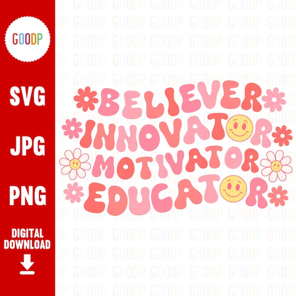 Believer, Motivator, Innovator, Educator, Teacher Shirt Svg, Svg Files For Cricut, Digital Download, Instant Download