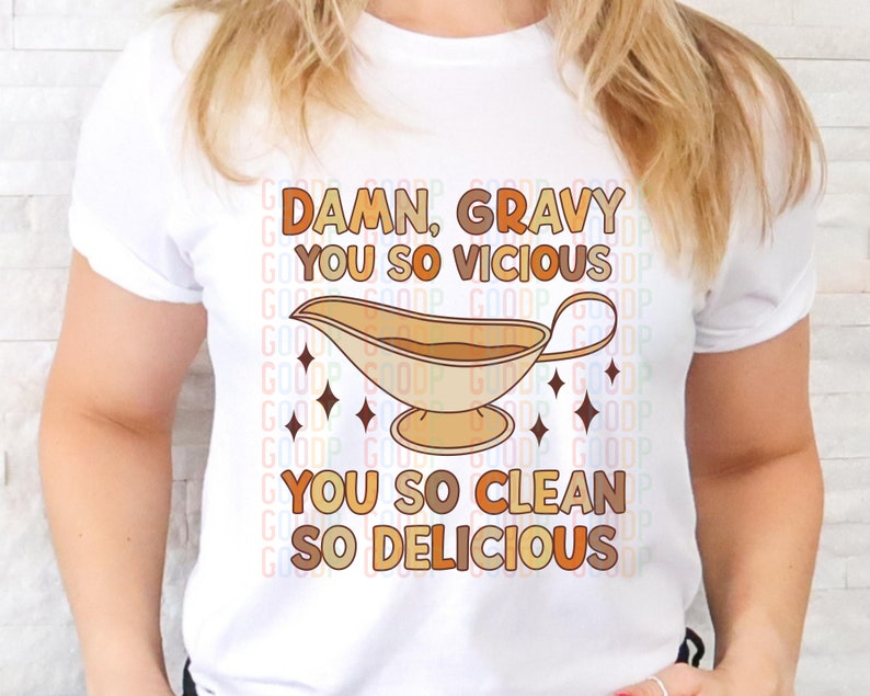 Damn Gravy You so Vicious You so Clean so Delicious Trendy Etsy