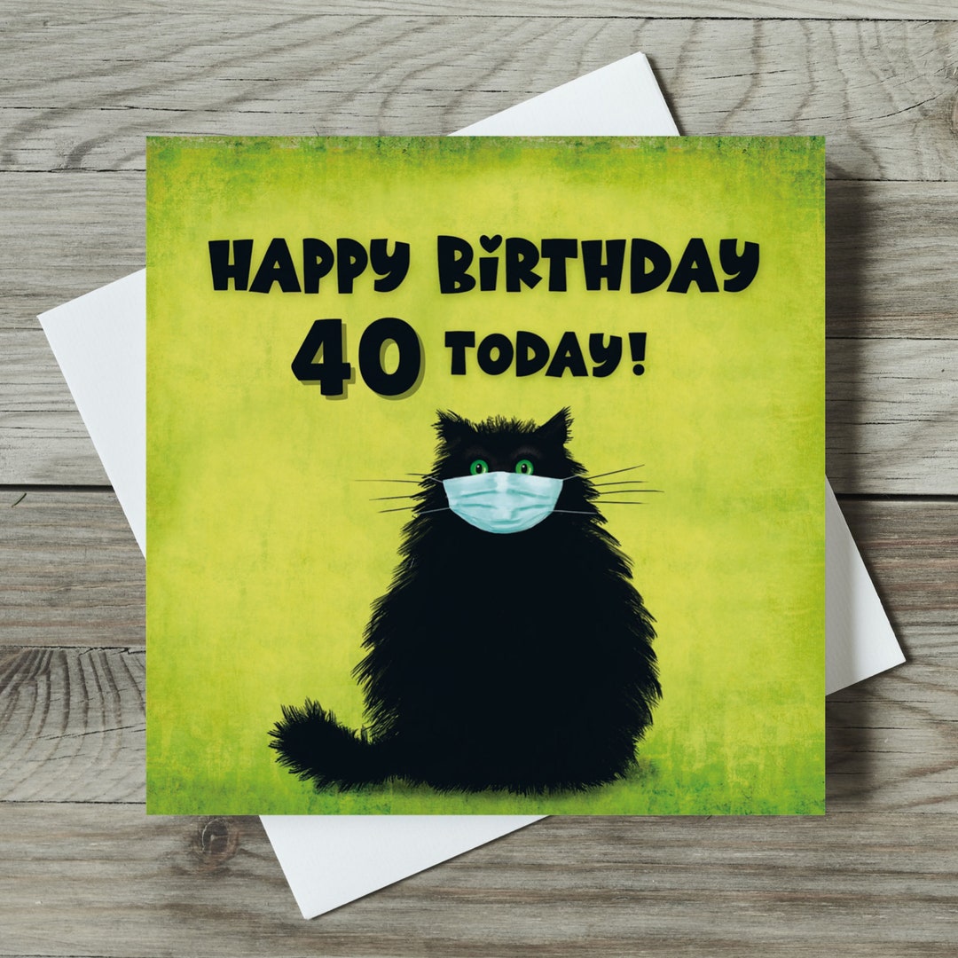 40th Birthday Card, Black Cat 40 Birthday Card, Funny Black Cat ...