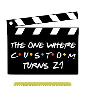 Personalized Custom Friends Printable Cake Topper Clapperboard