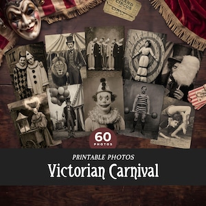 May include: A collection of 60 printable black and white photographs featuring Victorian carnival themes, including clowns, circus performers, a lion tamer, and acrobats, displayed with a decorative mask and vintage ticket stubs on a dark wood surface.