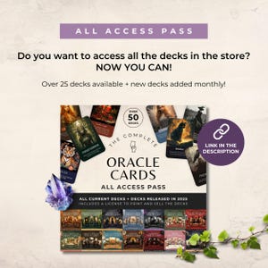 May include: A digital graphic promoting an all access pass for oracle cards. Text reads: ALL ACCESS PASS, Do you want to access all the decks in the store? NOW YOU CAN! Over 25 decks available + new decks added monthly! THE COMPLETE ORACLE CARDS.