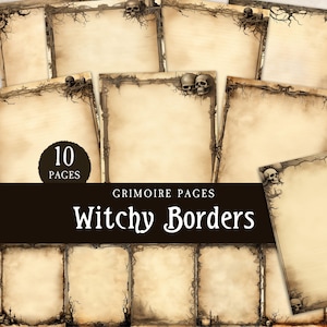 May include: Ten printable pages with a spooky, witchy border design. Each page features a dark brown border with a skull and vine motif. The text "Grimoire Pages" and "Witchy Borders" is displayed on the image.