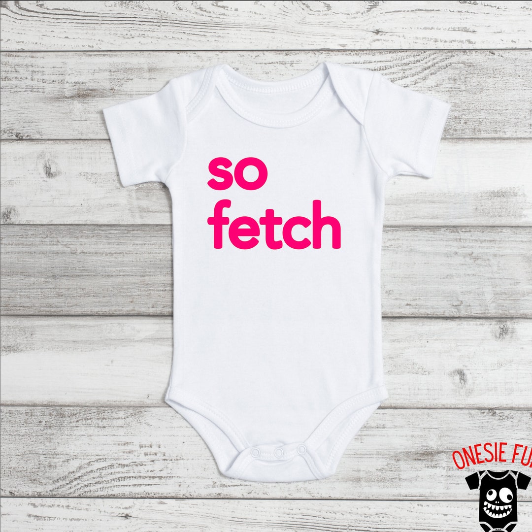 Mean Girls Inspired Onesie. That's so Fetchfree Shipping Ships Today