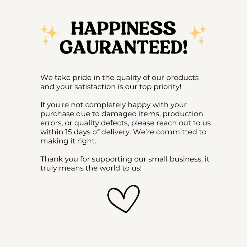 HAPPINESS GUARANTEED!
