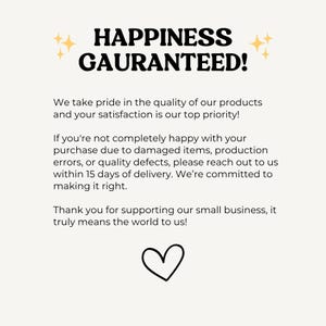 HAPPINESS GUARANTEED!