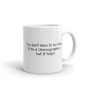 Crazy Choreographer Mug