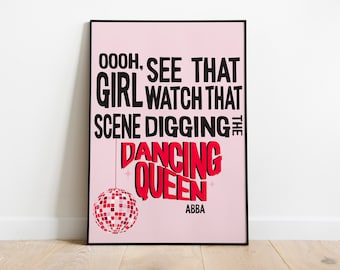 Dancing Queen | Wall Print  | A5 A4 A3 | Unframed Print | Gifts for Her | Lyric Print | Music Poster